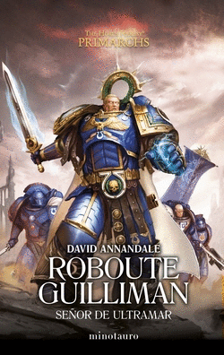 PRIMARCHS N� 01 ROBOUTE GUILLIMAN: SE�OR DE ULTRAMAR