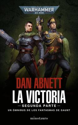 LOS FANTASMAS DE GAUNT OMNIBUS N� 05 LA VICTORIA: SEGUNDA PARTE