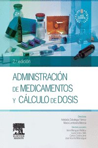 ADMINISTRACI�N DE MEDICAMENTOS Y C�LCULO DE DOSIS (2� ED.)