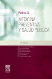 PI�DROLA GIL. MEDICINA PREVENTIVA Y SALUD P�BLICA (12� ED.)