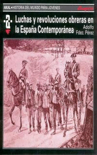 LUCHAS Y REVOLUCIONES OBRERAS EN LA ESPA�A CONTEMPOR�NEA