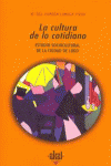 LA CULTURA DE LO COTIDIANO