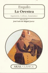 LA ORESTEA (AGAMEN�N, CO�FOROS, EUM�NIDES)