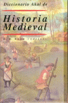 DICCIONARIO AKAL DE HISTORIA MEDIEVAL