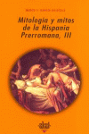 MITOLOGA Y MITOS DE LA HISPANIA PRERROMANA III