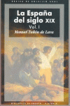 LA ESPA�A DEL SIGLO XIX (2 VOL�MENES)