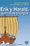 ERIK Y HARALD, GUERREROS VIKINGOS