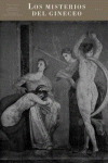 LOS MISTERIOS DEL GINECEO
