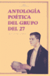 ANTOLOG�A PO�TICA DEL GRUPO DEL 27