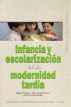 INFANCIA Y ESCOLARIZACI�N EN LA MODERNIDAD TARD�A