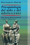 DICCIONARIO AKAL DE PSICOPATOLOG�A DEL NI�O Y DEL ADOLESCENTE