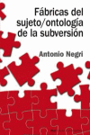 F�BRICAS DEL SUJETO / ONTOLOG�A DE LA SUBVERSI�N