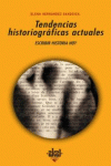 TENDENCIAS HISTORIOGR�FICAS ACTUALES