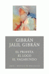 EL PROFETA. EL LOCO. EL VAGABUNDO