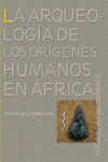 LA ARQUEOLOG�A DE LOS OR�GENES HUMANOS EN �FRICA