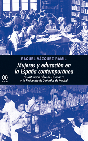 MUJERES Y EDUCACI�N EN LA ESPA�A CONTEMPOR�NEA