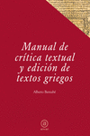 MANUAL DE CR�TICA TEXTUAL Y EDICI�N DE TEXTOS GRIEGOS