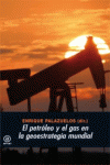EL PETR�LEO Y EL GAS EN LA GEOESTRATEGIA MUNDIAL