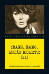 �BANG, BANG, EST�S MUERTO! VOL. II