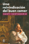 UNA REIVINDICACI�N DEL BUEN COMER