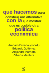 QU� HACEMOS CON LA POL�TICA ECON�MICA