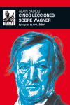 CINCO LECCIONES SOBRE WAGNER