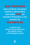 QU� HACEMOS CON LOS BANCOS