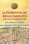 LA FLORENCIA DEL RENACIMIENTO POR CINCO FLORINES AL D�A