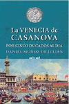LA VENECIA DE CASANOVA POR CINCO DUCADOS AL D�A