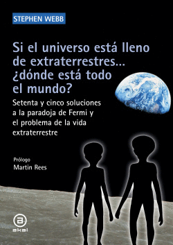 SI EL UNIVERSO ESTA LLENO DE EXTRATERRESTRES... �DONDE EST� TODO EL MUNDO?