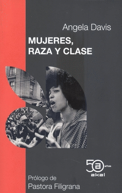 MUJERES, RAZA Y CLASE (EDICIN 50 ANIVERSARIO)