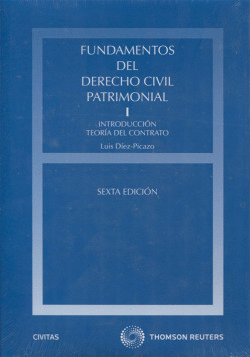 FUNDAMENTOS DEL DERECHO CIVIL PATRIMONIAL. I - INTRODUCCI�N TEOR�A DEL CONTRATO