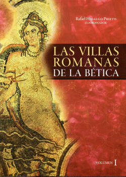 LAS VILLAS ROMANAS DE LA BETICA