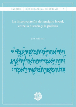 INTERPRETACI�N DEL ANTIGUO ISRAEL ENTRE HISTORIA Y POLITICA