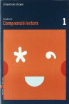 QUADERN COMPRENSI� LECTORA 1 C.BASIQUES