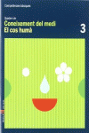 QUADERN CONEIXEMENT MEDI 3 C.BASIQUES - EL COS HUM�