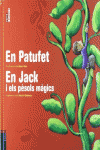 EN PATUFET / EN JACK I ELS P�SSOLS M�GICS