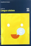 QUADERN LLENGUA CATALANA 11 CICLE MITJ� COMPET�NCIES B�SIQUES