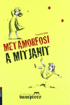 METAMORFOSI A MITJANIT