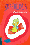 LA SUPERLOLA I LA CAPUTXETA VERMELLA