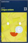 QUADERN LLENGUA CATALANA 13 CICLE SUPERIOR COMPET�NCIES B�SIQUES