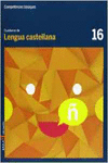 CUADERNO LENGUA CASTELLANA 16 CICLE SUPERIOR COMPET�NCIES B�SIQUES