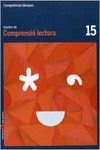 QUADERN COMPRENSI� LECTORA 15 CICLE SUPERIOR COMPET�NCIES B�SIQUES