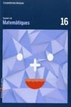 QUADERN MATEM�TIQUES 16 CICLE SUPERIOR COMPET�NCIES B�SIQUES