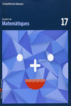 QUADERN MATEM�TIQUES 17 CICLE SUPERIOR COMPET�NCIES B�SIQUES