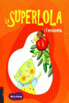 LA SUPERLOLA I L'ENXANETA