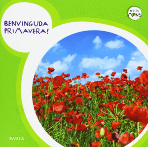 BENVINGUDA PRIMAVERA!