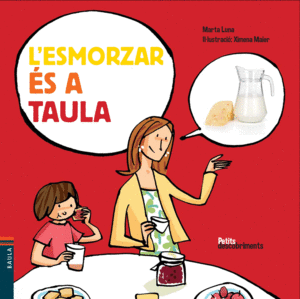 L'ESMORZAR �S A TAULA