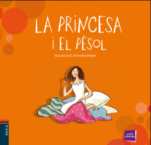 LA PRINCESA I EL P�SOL - COL.PETITS CONTES