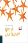 QUI VA A LA PLATJA?